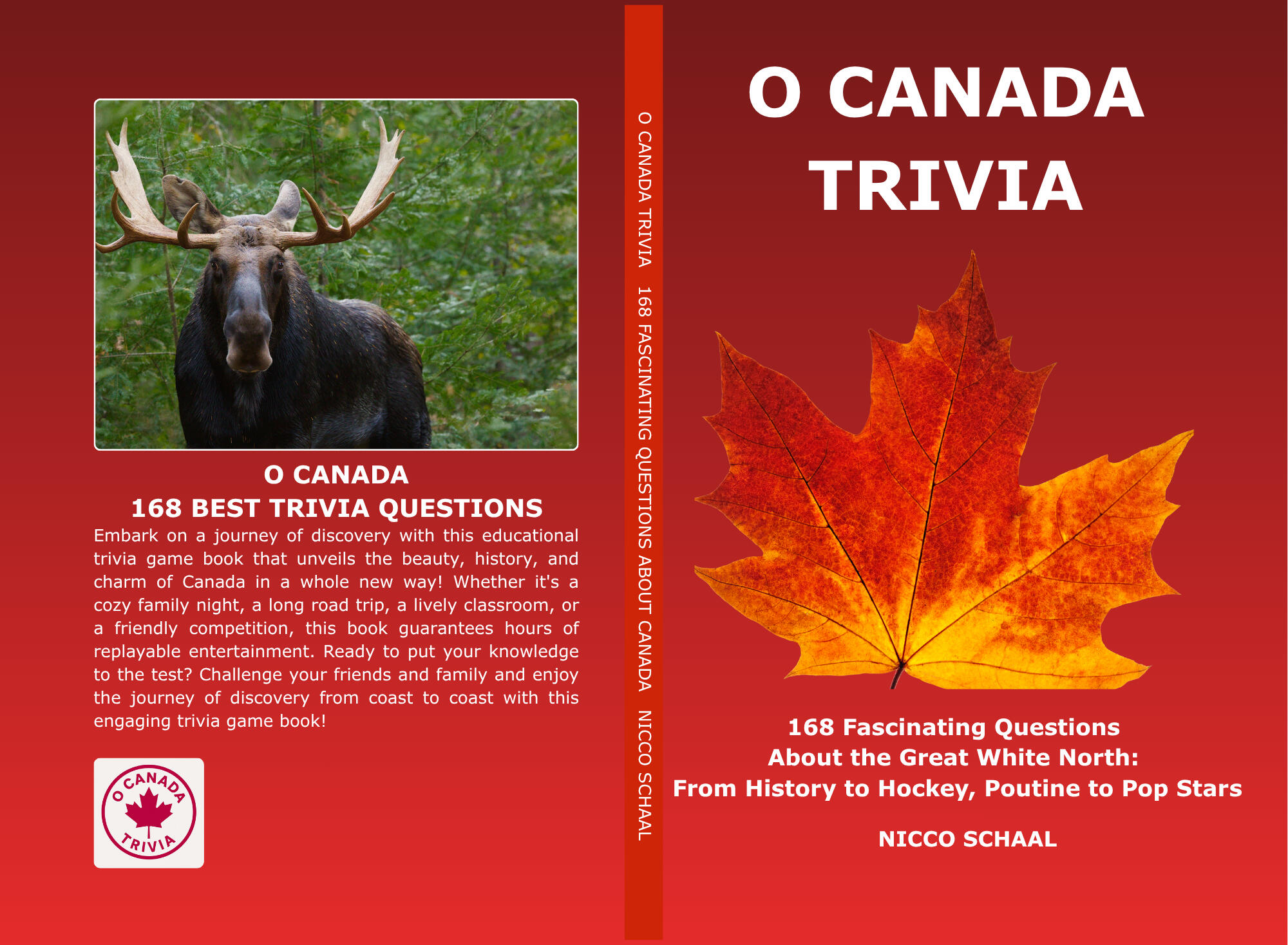 O CANADA TRIVIA Book cover for O Canada Trivia Trivia by Nicco Schaal.